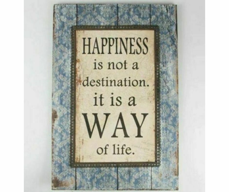 Happiness Is Not A Destination Large Hanging Sign Plaque Inspirational