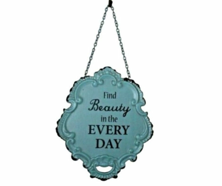 Shabby Posh Chic Find Beauty In The Every Day Hanging Sign Plaque