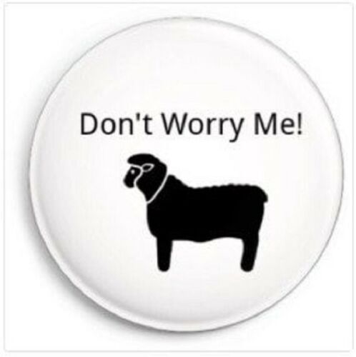 Animal Welfare Slogan Sheep Worrying Dog Education Don't Worry Me Badge