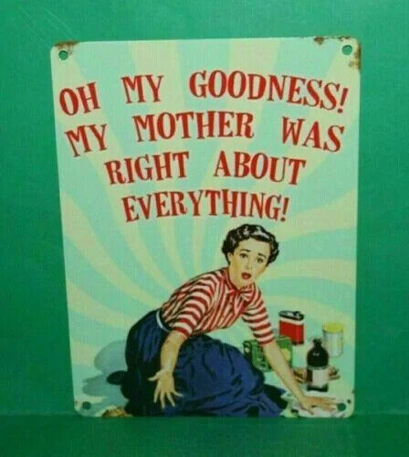 Vintage Retro My Mother Was Right about Everything Plaque Sign